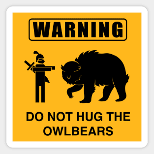 Do Not Hug the Owlbears Magnet